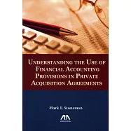 Understanding the Use of Financial Accounting Provisions in Private Acquisition Agreements