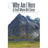 Why Am I Here & from Where Did I Come