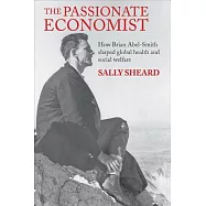 The Passionate Economist: How Brian Abel-Smith Shaped Global Health and Social Welfare