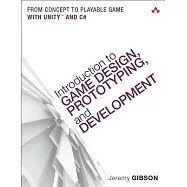 Introduction to Game Design, Prototyping, and Development: From Concept to Playable Game - With Unity and C#