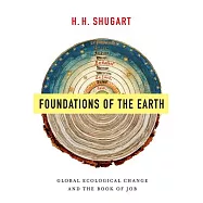 Foundations of the Earth: Global Ecological Change and the Book of Job