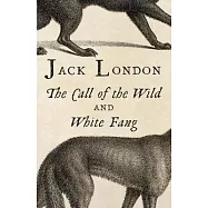 The Call of the Wild / White Fang