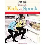 Fun With Kirk and Spock: A Parody