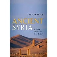 Ancient Syria: A Three Thousand Year History