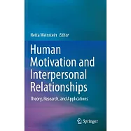 Human Motivation and Interpersonal Relationships: Theory, Research, and Applications