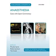 Challenging Concepts in Anaesthesia: Cases with Expert Commentary