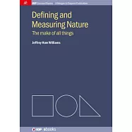 Defining and Measuring Nature: The Make of All Things
