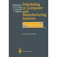 Scheduling in Computer and Manufacturing Systems