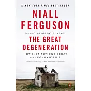 The Great Degeneration: How Institutions Decay and Economies Die