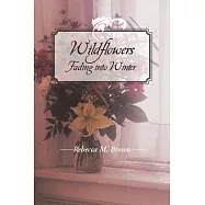 Wildflowers Fading into Winter