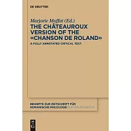 The Ch&acirc;teauroux Version of the Chanson De Roland: A Fully Annotated Critical Text