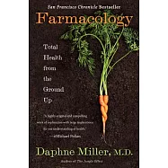 Farmacology: Total Health from the Ground Up