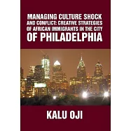 Managing Culture Shock and Conflict: Creative Strategies of African Immigrants in the City of Philadelphia