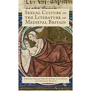 Sexual Culture in the Literature of Medieval Britain