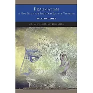 Pragmatism: A New Name for Some Old Ways of Thinking