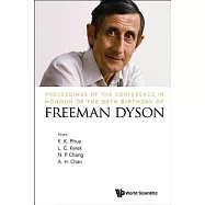 Proceedings of the Conference in Honour of the 90th Birthday of Freeman Dyson
