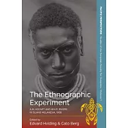 The Ethnographic Experiment: A.M. Hocart and W.H.R. Rivers in Island Melanesia, 1908. Edited by Edvard Hviding and Cato