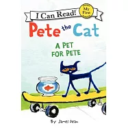 Pete the Cat: A Pet for Pete(My First I Can Read)