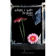 When I Was Broken