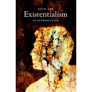 Existentialism: An Introduction