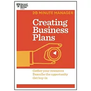 Creating Business Plans (HBR 20-Minute Manager Series)