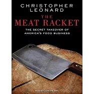 The Meat Racket: The Secret Takeover of America’s Food Business