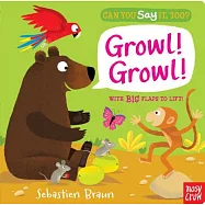Can You Say It, Too? Growl! Growl!