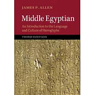 Middle Egyptian: An Introduction to the Language and Culture of Hieroglyphs