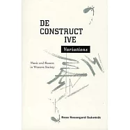 Deconstructive Variations: Music and Reason in Western Society