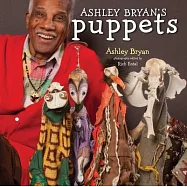 Ashley Bryan&rsquo;s Puppets: Making Something from Everything