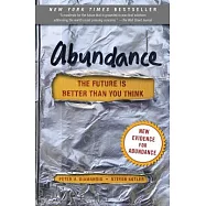 Abundance: The Future Is Better Than You Think