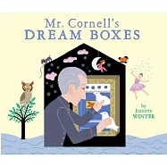 Mr. Cornell’s Dream Boxes