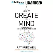 How to Create a Mind: The Secret of Human Thought Revealed