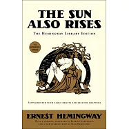 The Sun Also Rises: The Hemingway Library Edition