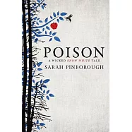 Poison: A Wicked Snow White Tale