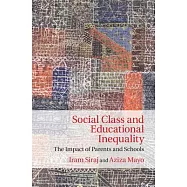 Social Class and Educational Inequality: The Impact of Parents and Schools