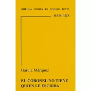 Garcia Marquez: El Coronel No Tiene Quien Le Escriba