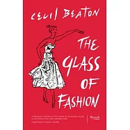 The Glass of Fashion: A Personal History of Fifty Years of Changing Tastes and the People Who Have Inspired Them