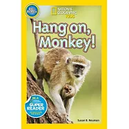 National Geographic Readers: Hang On Monkey!