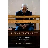 Ritual Textuality: Pattern and Motion in Performance