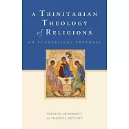 A Trinitarian Theology of Religions: An Evangelical Proposal