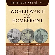World War II U.S. Homefront: A History Perspectives Book