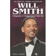 Will Smith: A Biography of a Rapper Turned Movie Star