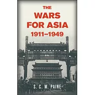 The Wars for Asia, 1911-1949