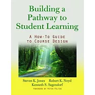 Building a Pathway to Student Learning: A How-To Guide to Course Design