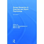 Group Dynamics in Exercise and Sport Psychology