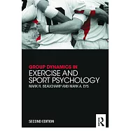 Group Dynamics in Exercise and Sport Psychology