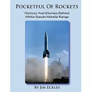Pocketful of Rockets: History and Stories Behind White Sands Missile Range