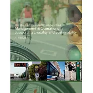 The Role of Transportation Systems Management & Operations in Supporting Livability and Sustainability: A Primer