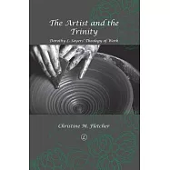 The Artist and the Trinity: Dorothy L. Sayers’ Theology of Work